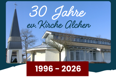 30 Jahre ev. Kirche Alchen