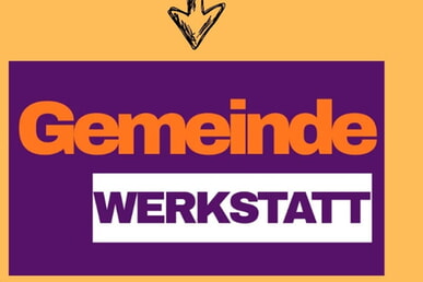 Neue Termine GemeindeWerkstatt